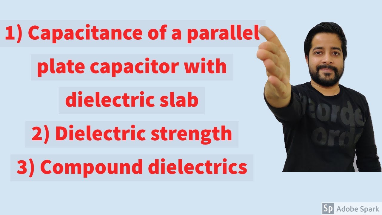 Class 12 Lecture 31 Capacitor with dielectric slab Dielectrics in series and parallel YouTube