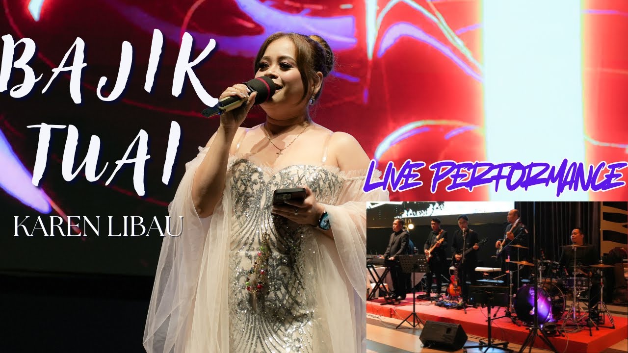 BAJIK TUAI_PERSEMBAHAN KHAS ARI KAREN LIBAU