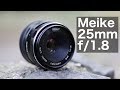 Meike 25mm f/1.8 | Review