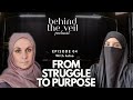 Behind the Veil - E4 with Adna: From Struggle to Purpose