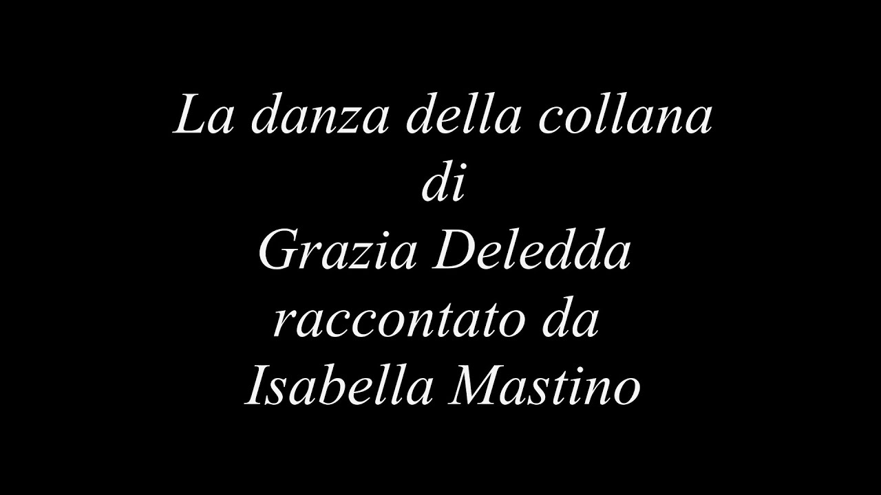 Video - racconti: La danza della collana - di Grazia Deledda