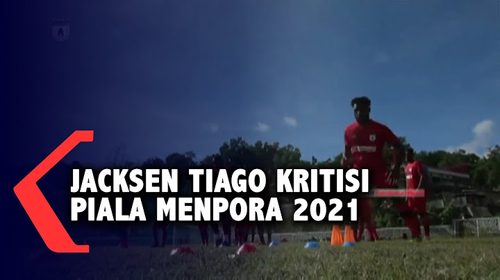 Jacksen Tiago Kritisi Piala Menpora 2021
