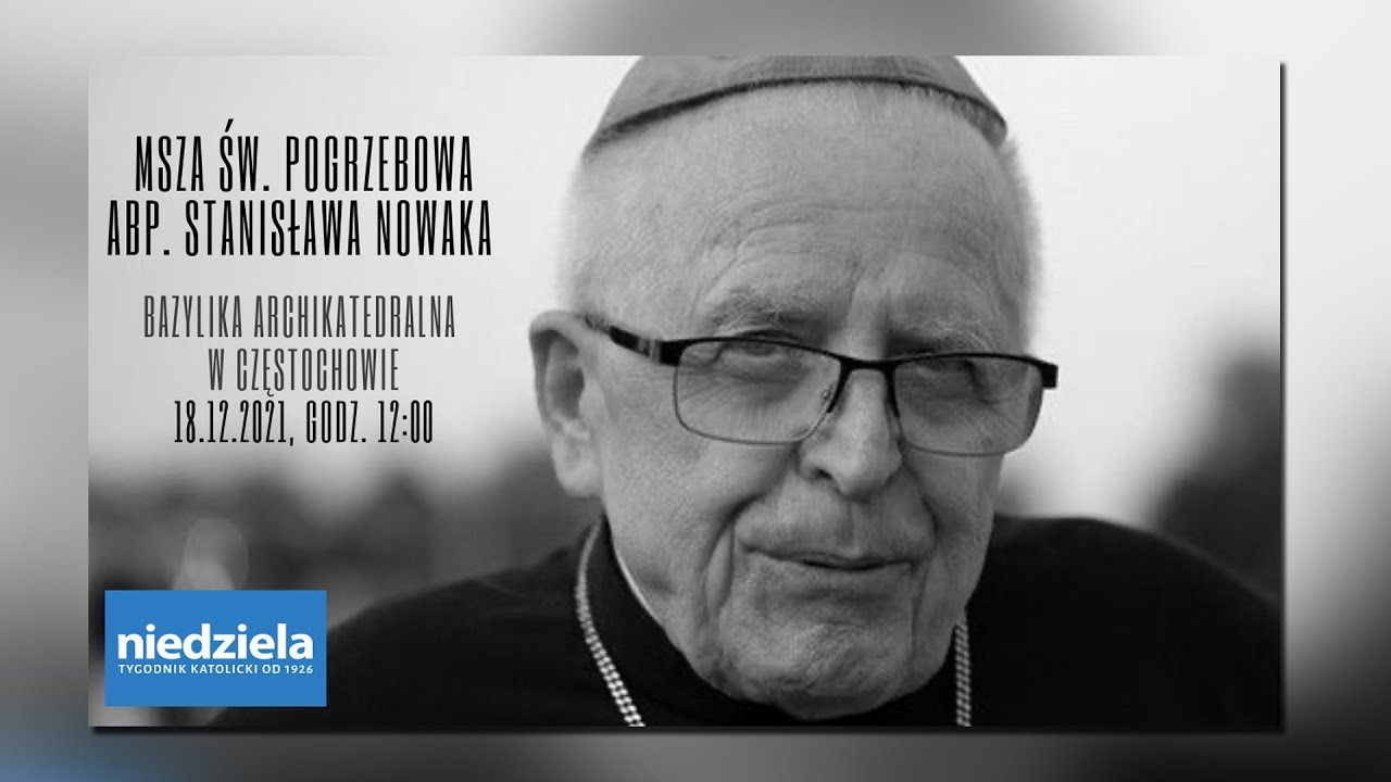 Uroczystości pogrzebowe śp. abp. Stanisława Nowaka - archikatedra częstochowska