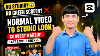 No Studio &amp; No Green Screen 😳🔥 Normal Video Ko Studio Look Mein Convert Karein (CapCut)