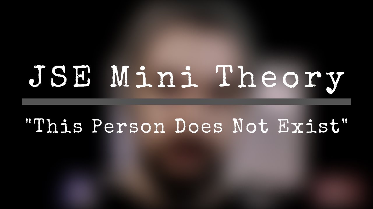 [JSE Mini Theory #1] "𝚃𝚑𝚒𝚜 𝙿𝚎𝚛𝚜𝚘𝚗 𝙳𝚘𝚎𝚜 𝙽𝚘𝚝 𝙴𝚡𝚒𝚜𝚝"