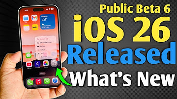 iOS 26 Public Beta 6 Released - What