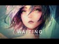 Waiting - Future Bass & Chill Trap Mix