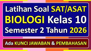 Latihan Soal SAT/ASAT BIOLOGI Kelas 10 Semester 2 Tahun 2026 Kurikulum Merdeka & Pembahasannya
