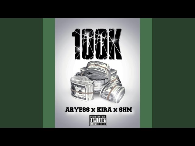 100k (feat. KIRA & SHM)