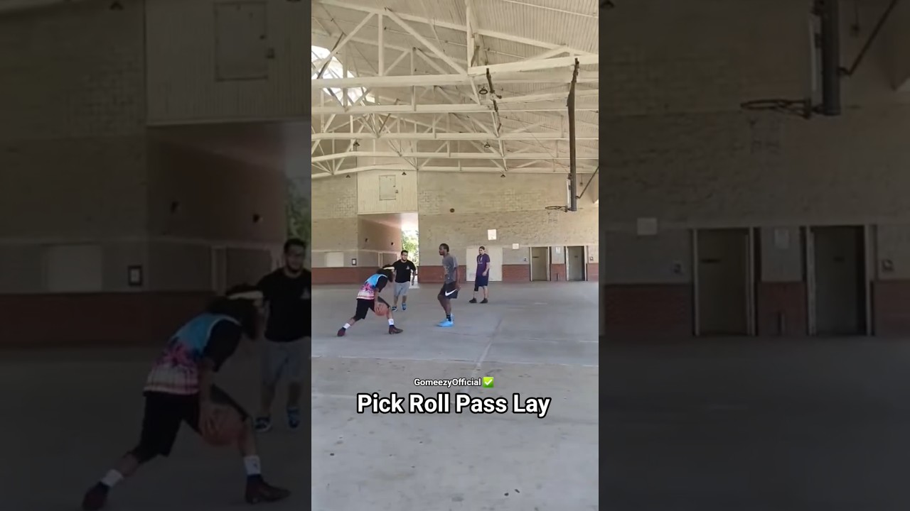 Pick Roll Pass Lay 