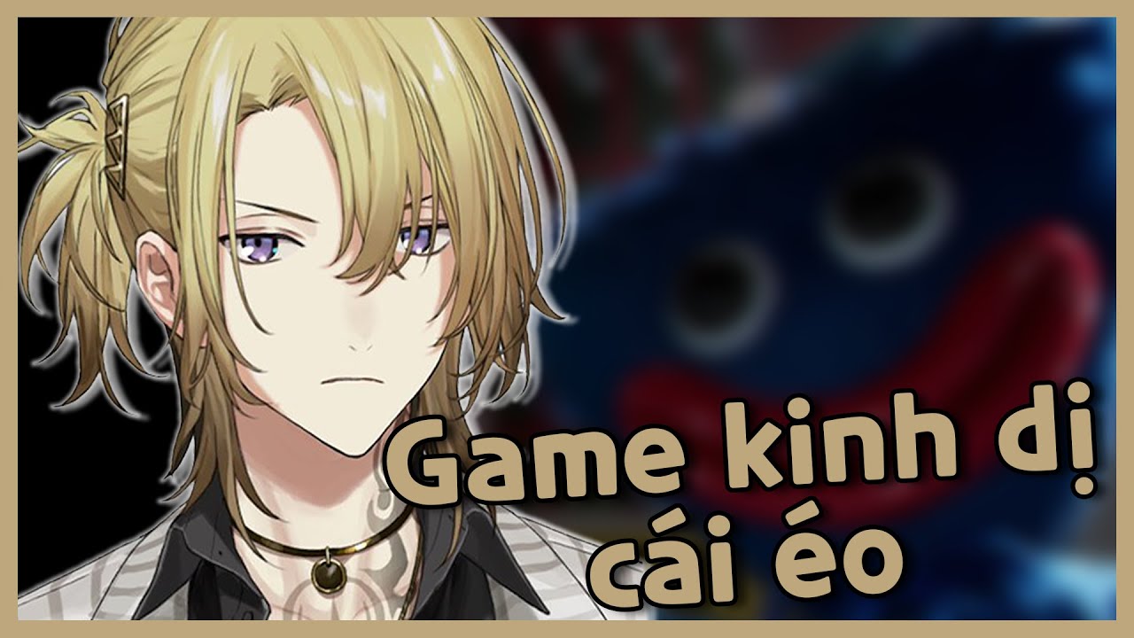 Boss Luca chơi Poppy Playtime gáy cực to [NIJISANJI EN | Vietsub]