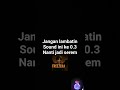 jangan lambatin sound ini
