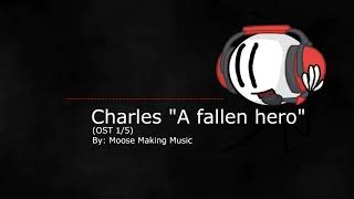 Charles "A fallen hero" (OST 1/5)