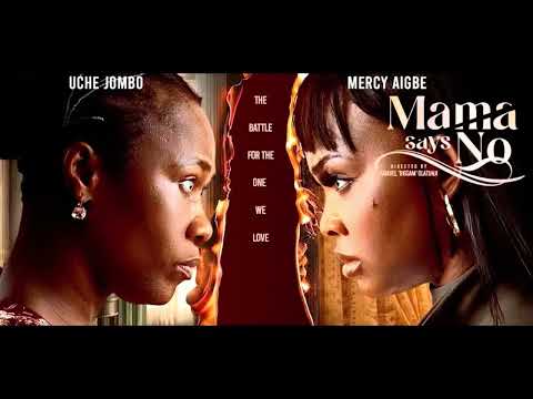 MAMA SAYS NO | #LATEST #NOLLYWOOD 2026 #MOVIE | FAMILY-DRAMA & ROMANCE | UCHE JOMBO, MERCY AIGBE 
