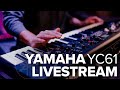Yamaha YC61 Stage Piano Livestream