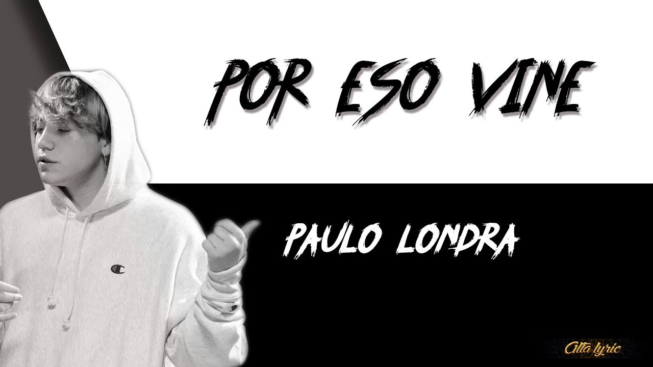 Por eso vine - Paulo Londra (Lyric/Letra) - YouTube