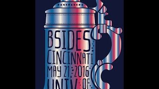 BSides Cincinnati 2016 - 10:00 AM - Liam Randall - Keynote