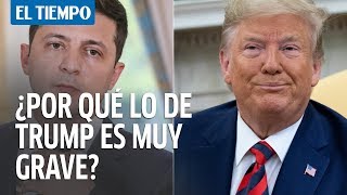 Detalles del escándalo que tiene a Trump al borde de la destitución | El Tiempo