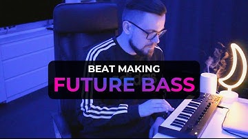 FUTURE BASS (BEAT MAKING | 2021 | NI KOMPLETE KONTROL M32)