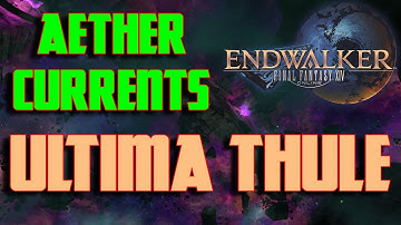 FFXIV ENDWALKER GUIDE: ALL ULTIMA THULE AETHER CURRENTS LOCATION