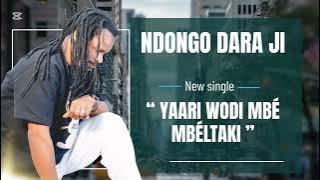 YAARI WODI MBÉ MBÉLTAKI