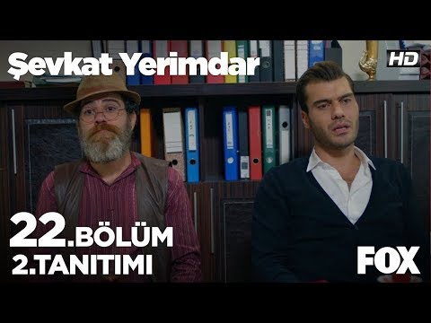 Şevkat Yerimdar 22. Bölüm 2. Tanıtım