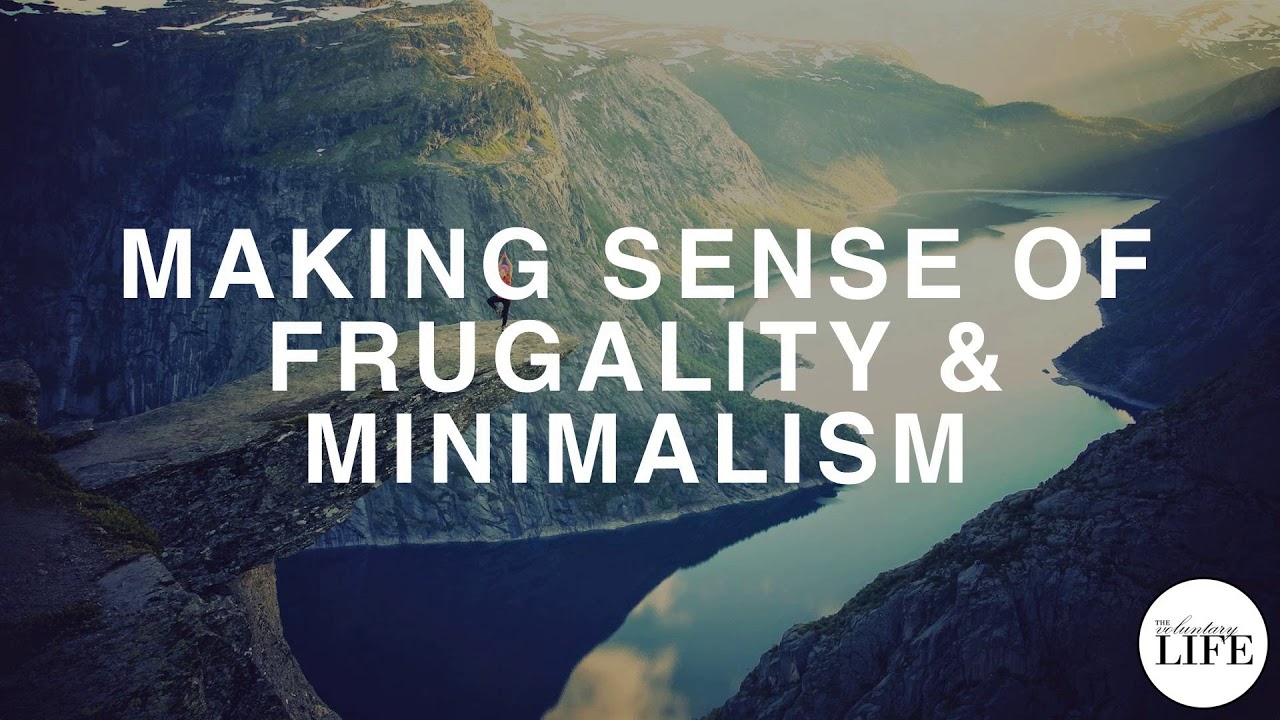 204 Making Sense of Frugality and Minimalism