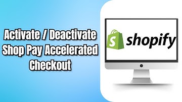 How to Activate or Deactivate Shop Pay Accelerated Checkout on Shopify