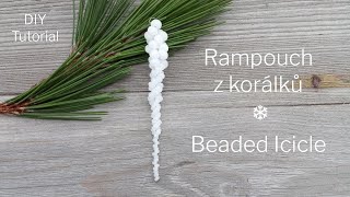 Návod: Rampouch z korálků / DIY Tutorial: Beaded Icicle