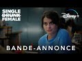 Disney+ | Single Drunk Female | Bande-annonce officielle | Français