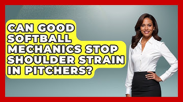 Can Good Softball Mechanics Stop Shoulder Strain In Pitchers? - Softball Basics and Beyond