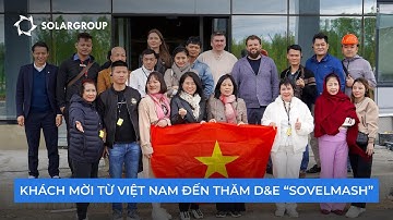 Nhà đầu tư, đối tác Việt Nam hài lòng với chuyến tham quan “Sovelmash”