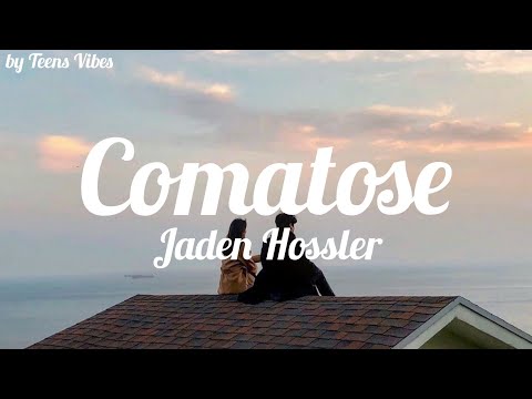 JADN/Jaden Hossler - Comatose( lyrics)