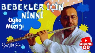 Bebekler İçin Ninni Uyku Müziği Baby Lullaby Relaxing Sleep Music Flüt Solo Aytaç Ütebay