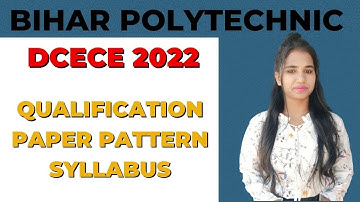 DCECE Entrance Exam 2022 | Bihar Polytechnic Syllabus 2022 | PE | PPE | PM | PMM Course