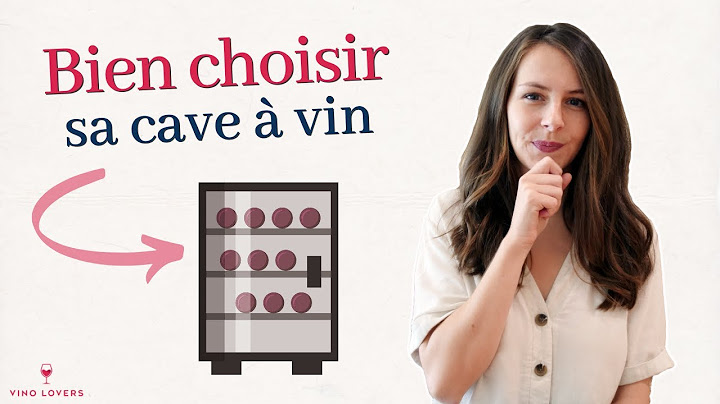 Comment bien choisir sa cave à vin électrique ? Mes 5 conseils