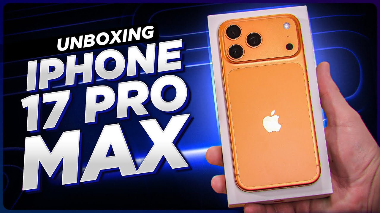 iPhone 17 Pro Max: Unboxing