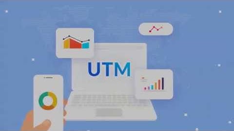 UTM Là Gì Và Cách Sử Dụng Tối Ưu Chuyển Đổi Hiệu Quả Nhất Cho Marketer