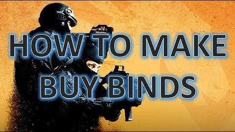 How to create buy binds for CS:GO (tutorial) 2019