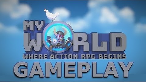 MyWorld | HD Gameplay