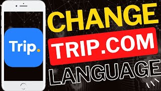 How to Change Language in Trip.com App On Android Phone screenshot 5