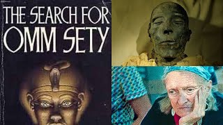 Interview with Dorothy Eady (Omm Sety) at Abydos before her death | オンム・セティ| 多萝西·戴伊