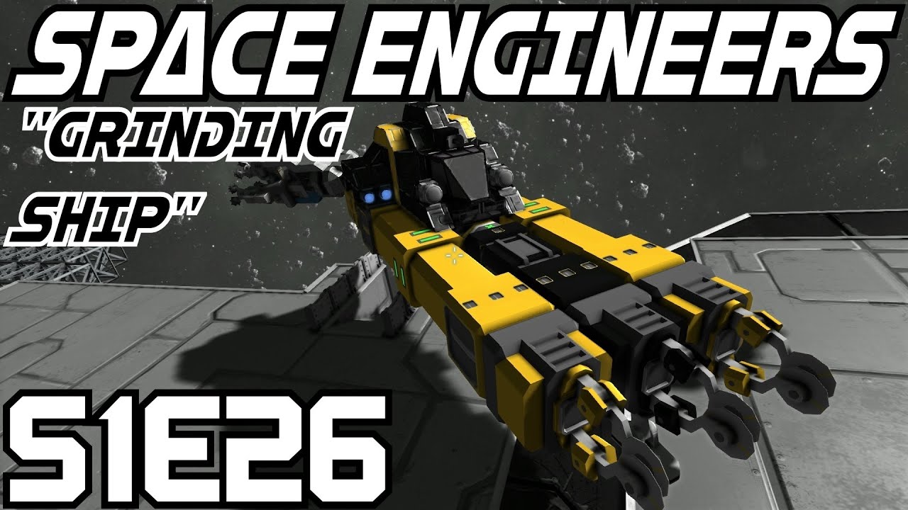 Space Engineers Survival Gameplay / Let's Play (S1) E26 "Grinding Ship" YouTube