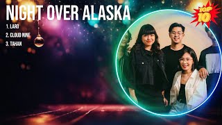 Night Over Alaska 2024 Songs ~ Night Over Alaska Music Of All Time ~ Night Over Alaska Top Songs