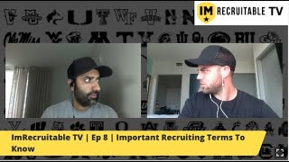 ImRecruitable TV | Episode 8 | Important Recruiting Terms To Know