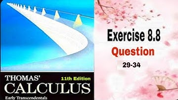 Thomas Calculus || Exercise 8.8 || Question 29-34 || Improper Integrals || Allah Dad