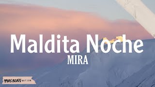 MIRA - Maldita Noche (BassBoosted)