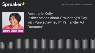 Insider stories about Groundhog's Day with Punxsutawney Phil's handler AJ Dereume!