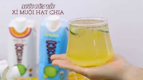 BÍ QUYẾT TỪ VIETCOCO - NƯỚC DỪA TẮC XÍ MUỘI HẠT CHIA