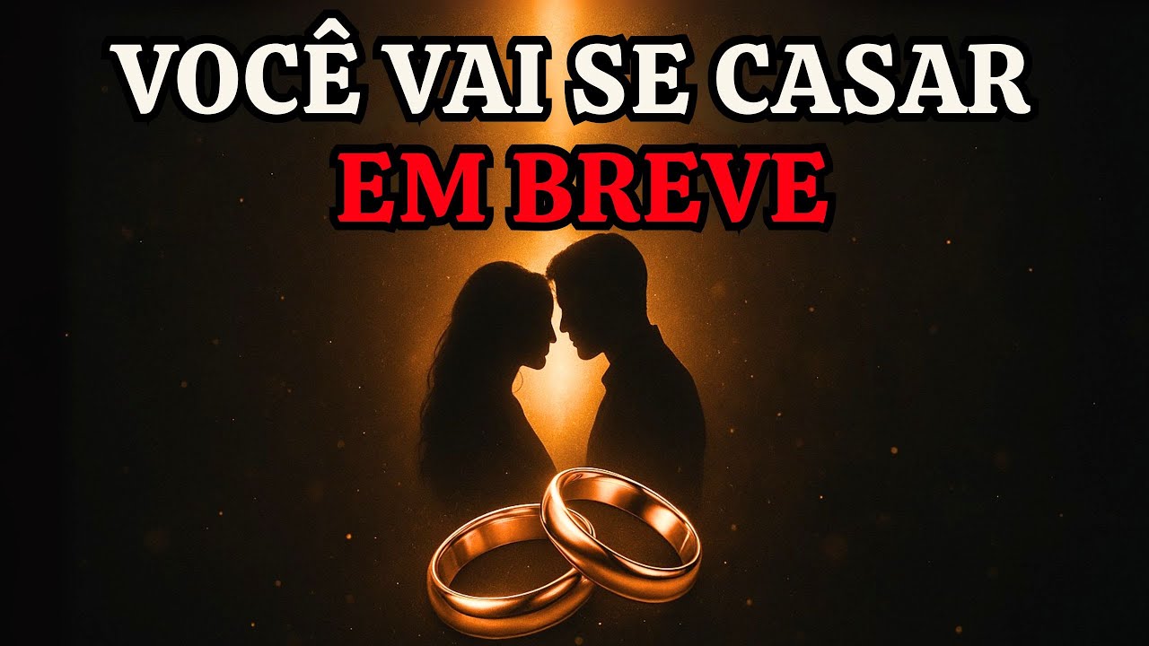 ✨ O CASAMENTO ESTÁ VINDO PARA VOCÊ! DEUS ESTÁ REALMENTE ENVIANDO CONFIRMAÇÃO CLARA